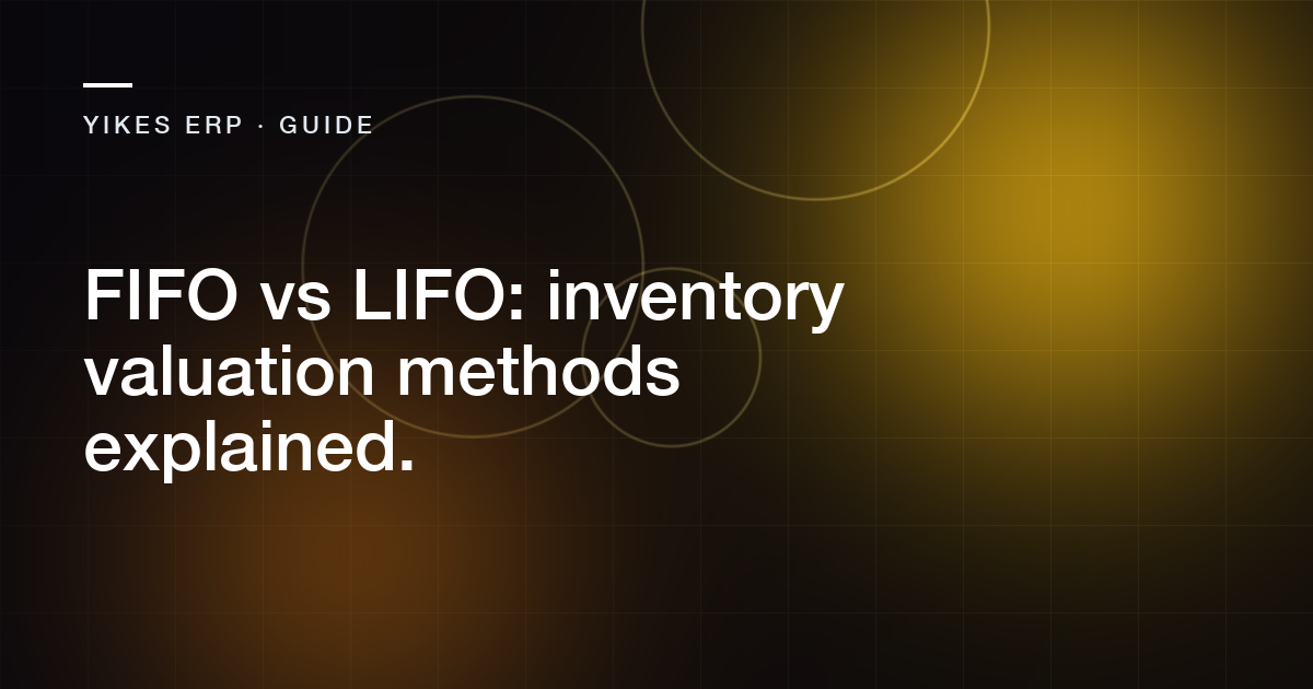 Abstract cover for the article: FIFO vs LIFO: inventory valuation methods explained.
