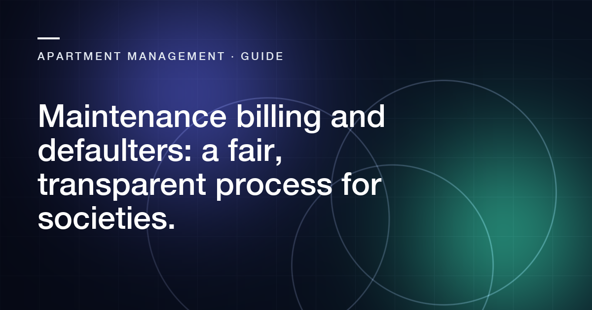 Abstract cover for the article: Maintenance billing and defaulters: a fair, transparent process for societies.