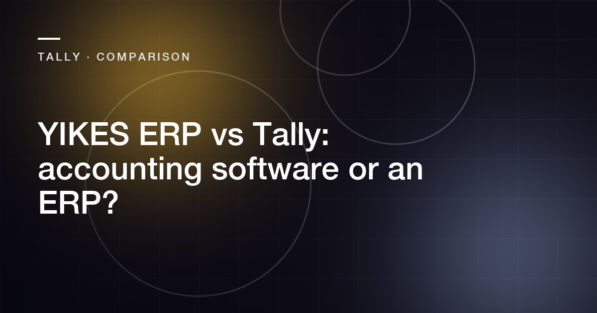 Abstract cover for the article: YIKES ERP vs Tally: accounting software or an ERP?